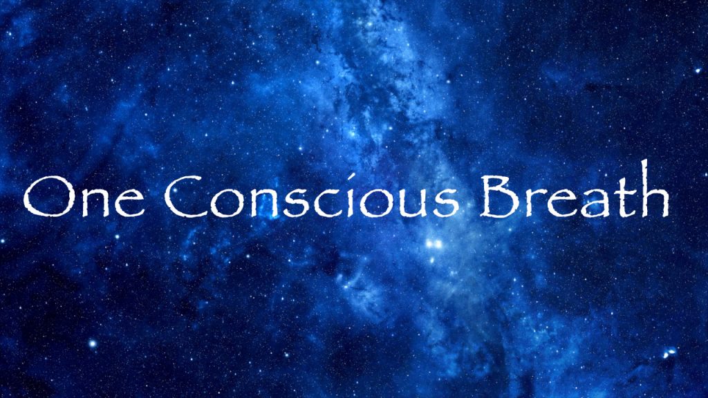 One Conscious Breath